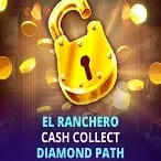 El Ranchero Cash Collect™ Diamond Path™